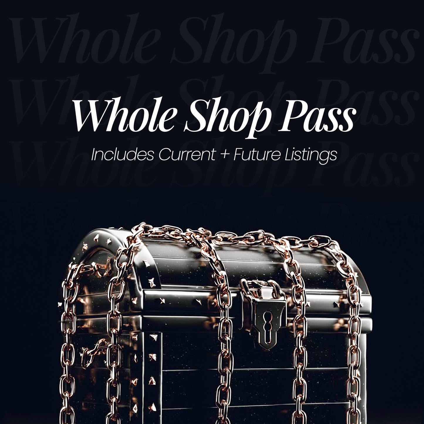 Whole Shop Pass, Complete Lifetime Shop Access with Current & Future Listings, Ultimate Pass