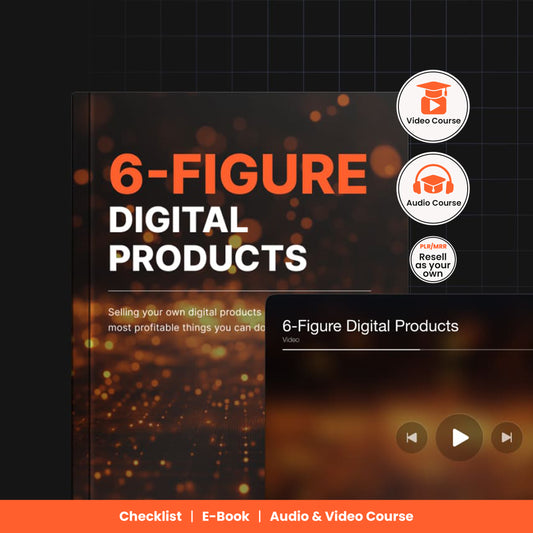 6 Figure Digital Products