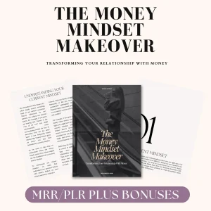The Money Mindset Makeover: Transforming Your Relationship With Money, PLR & MRR Financial Abundance Guide, Professional Wealth Psychology E-book, Editable Canva Digital Product