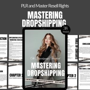 Mastering Dropshipping: The Ultimate E-book Handbook, 38-Page Digital Guide, PLR & MRR E-commerce Template, Editable Canva Business Lead Magnet
