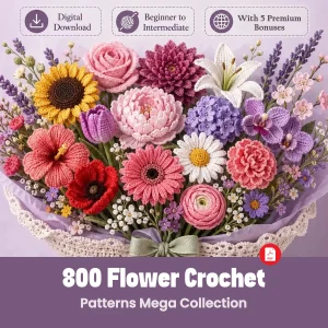 800 Crochet Flower Patterns Mega Bundle | Roses, Tulips, Daisies & More | Beginner Friendly | Instant PDF Digital Download