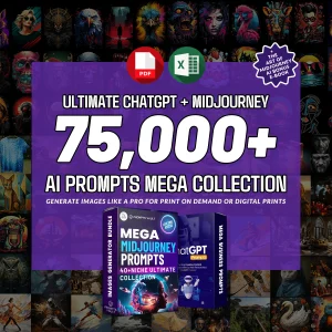 Ultimate ChatGPT + Midjourney AI Prompts, 75,000+ Copy-Paste Prompts, Mega Collection Pack